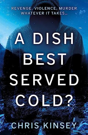 A Dish Best Served Cold - Kinsey Chris [KSIĄŻKA]