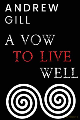 A Vow To Live Well - Andrew Gill [KSIĄŻKA]