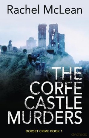 Corfe Castle Murders - Rachel Mclean [KSIĄŻKA]