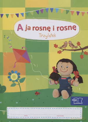 A ja rosnę i rosnę trzylatka BOX Edukacja przedszkolna [KSIĄŻKA]