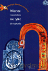 Antologia literatury dziecięcej. Wiersze i opowiadania nie tylko do czytania - Wybór Wiesława Żaba-Żabińska [KSIĄŻKA]