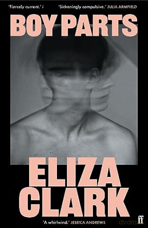Boy Parts - Eliza Clark [KSIĄŻKA]