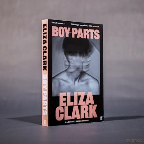 Boy Parts - Eliza Clark [KSIĄŻKA]