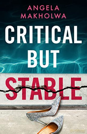 Critical But Stable - Angela Makholwa [KSIĄŻKA]