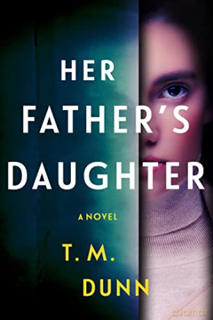 Her Fathers Daughter - T. M. Dunn [KSIĄŻKA]