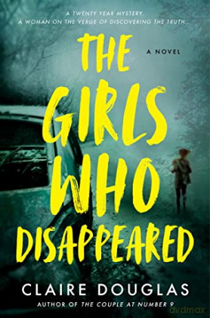 The Girls Who Disappeared - Claire Douglas [KSIĄŻKA]