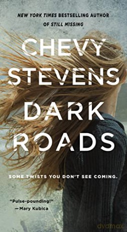 Dark Roads - Chevy Stevens [KSIĄŻKA]