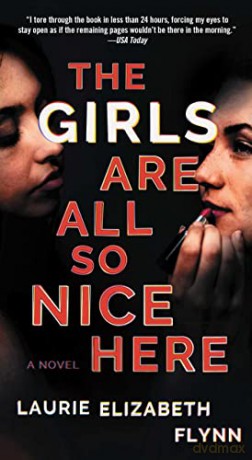 Girls Are All So Nice Here - Laurie Elizab Flynn [KSIĄŻKA]