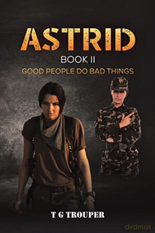 Astrid Book Ii Good People Do Bad Things - T G Trouper [KSIĄŻKA]