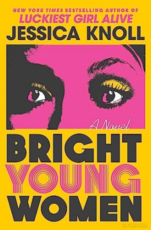 Bright Young Women - Jessica Knoll [KSIĄŻKA]