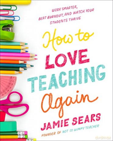 How To Love Teaching Again - Jamie Sears [KSIĄŻKA]