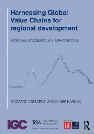 Harnessing Global Value Chains For Regio - Riccardo Crescenzi [KSIĄŻKA]