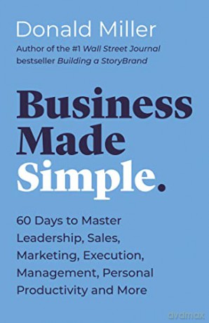 Business Made Simple 60 Days To Master L - Donald Miller [KSIĄŻKA]