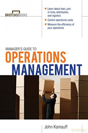 A Manager's Guide To Operations Manageme - John Kamauff [KSIĄŻKA]
