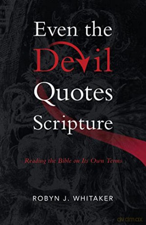 Even The Devil Quotes Scripture - Robyn J Whitaker [KSIĄŻKA]