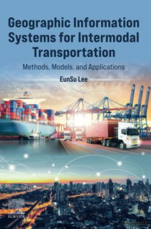 Geographic Info Systems/Intermodal Trans - Eunsu Lee [KSIĄŻKA]