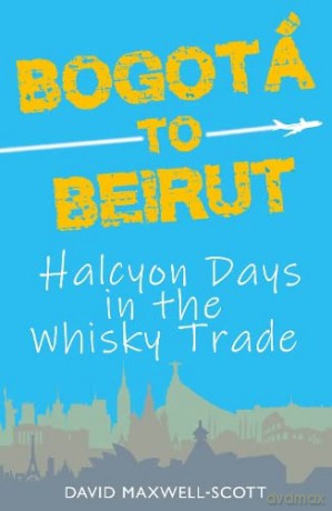 Bogota To Beirut - David Maxwell Scott [KSIĄŻKA]