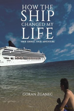 How The Ship Changed My Life - Goran Ganec [KSIĄŻKA]