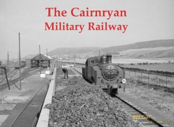 Cairnryan Military Railway - Bill Gill [KSIĄŻKA]