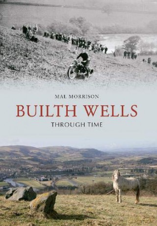 Builth Wells Through Time - Mal Morrison [KSIĄŻKA]