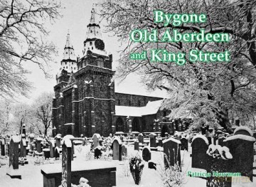 Bygone Old Aberdeen And King Street - Unknown [KSIĄŻKA]