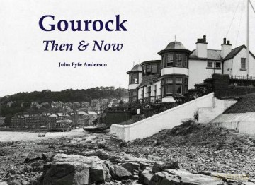 Gourock Then Now - John Fyfe Anderson [KSIĄŻKA]