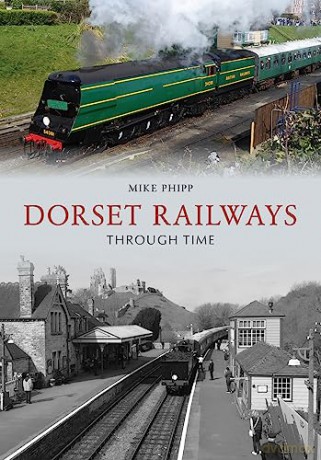 Dorset Railways Through Time - Mike Phipp [KSIĄŻKA]