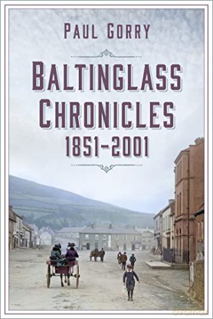 Baltinglass Chronicles 1851-2001 - Paul Gorry [KSIĄŻKA]