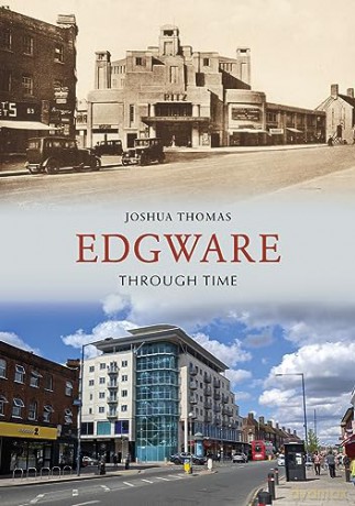 Edgware Through Time - Joshua Thomas [KSIĄŻKA]