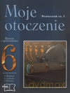 Historia Moje otoczenie SP kl.6 podręcznik cz.1 - G. Liebrecht,J. Wołowiec,J. Machnicki [KSIĄŻKA]