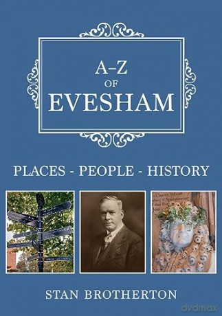 A-Z Of Evesham - Stan Brotherton [KSIĄŻKA]