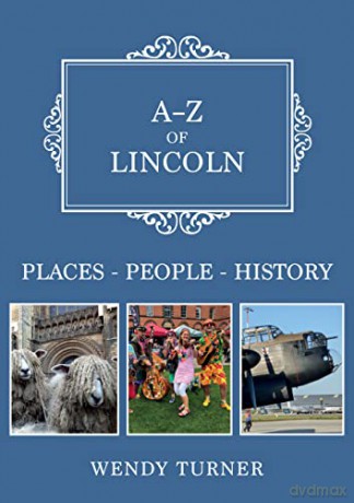 A-Z Of Lincoln - Wendy Turner [KSIĄŻKA]