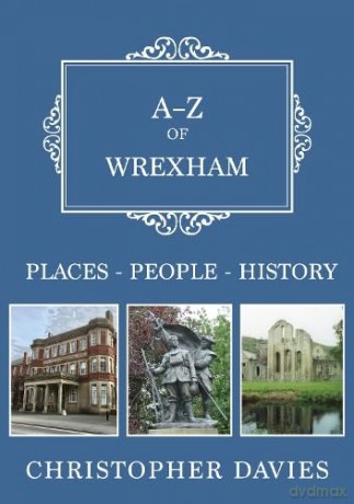 A-Z Of Wrexham - Christopher Davies [KSIĄŻKA]