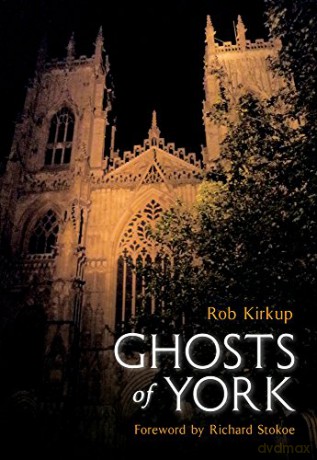 Ghosts Of York - Rob Kirkup [KSIĄŻKA]