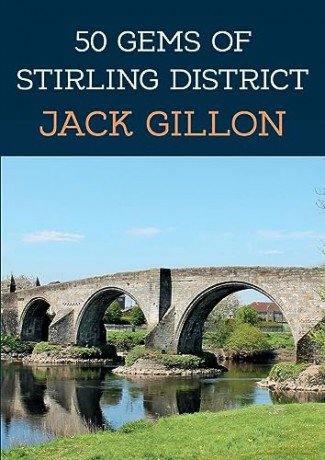 50 Gems Of Stirling District - Jack Gillon [KSIĄŻKA]
