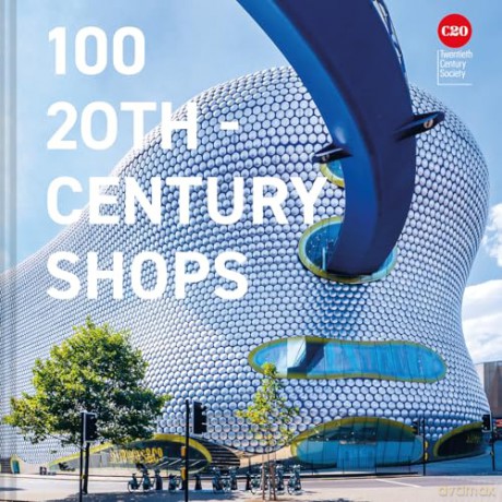 100 20th Century Shops [KSIĄŻKA]