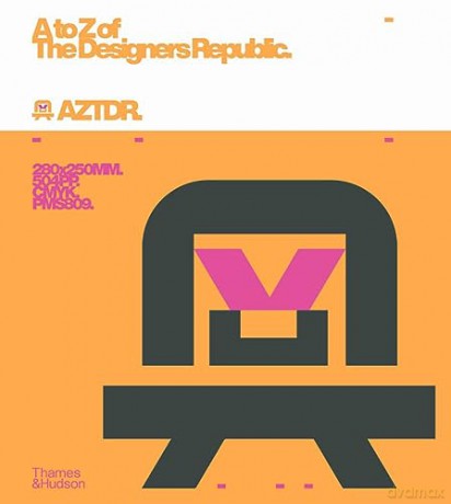 A To Z Of The Designers Republic - Ian Anderson [KSIĄŻKA]