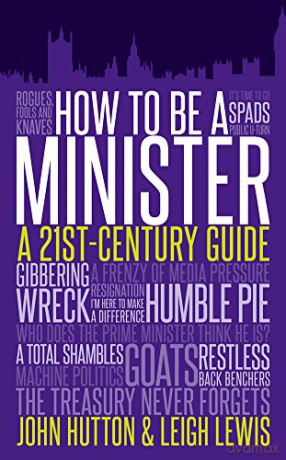 How To Be A Minister - John Hutton [KSIĄŻKA]