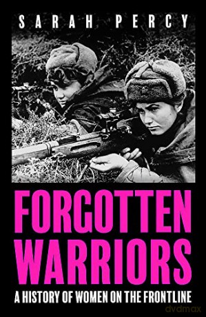 Forgotten Warriors - Sarah Percy [KSIĄŻKA]