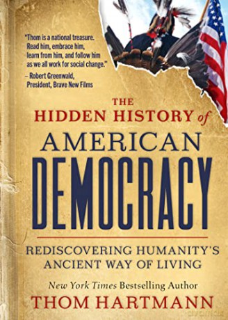 Hidden History Of American Democracy - Thom Hartmann [KSIĄŻKA]