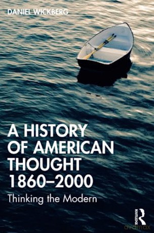 History Of American Thought 18602000 - Daniel Wickberg [KSIĄŻKA]