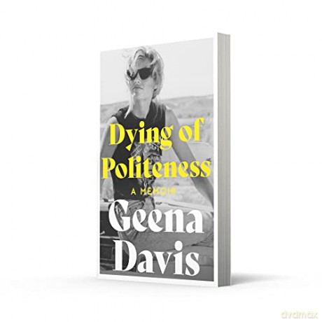 Dying Of Politeness - Geena Davis [KSIĄŻKA]