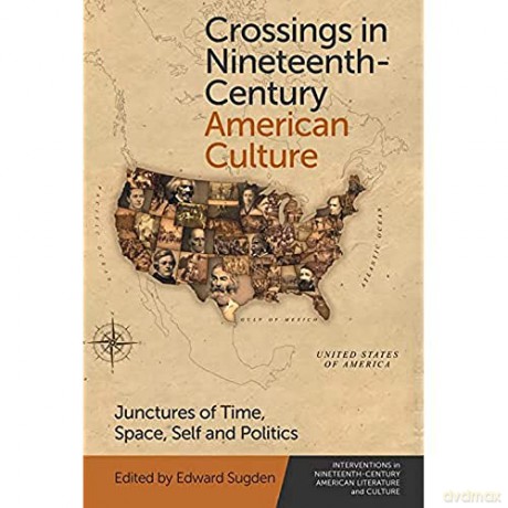 Crossings In Nineteenth Century Ame - Sugden Edward [KSIĄŻKA]