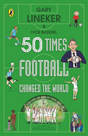 50 Times Football Changed The World - Gary Lineker [KSIĄŻKA]