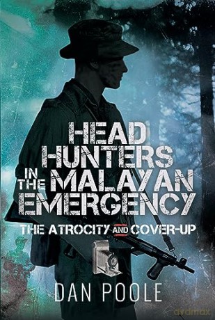 Head Hunters In The Malayan Emergency - Dan Poole [KSIĄŻKA]