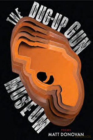 Dug Up Gun Museum - Matt Donovan [KSIĄŻKA]
