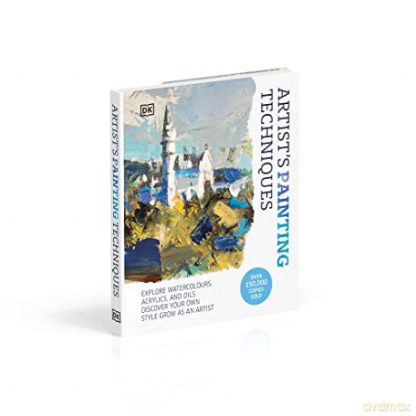Artists Painting Techniques - Dk [KSIĄŻKA]