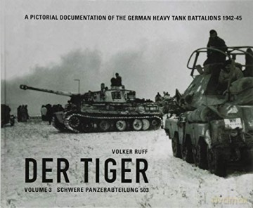 Der Tiger Vol 3 Schwere Panzerabteilung - Volker Ruff [KSIĄŻKA]