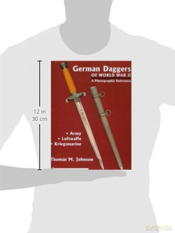 German Daggers Of World War 2 Volume 1 - Thomas M Johnson [KSIĄŻKA]