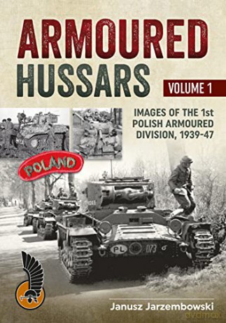 Armoured Hussars Volume 1 - J Jarzembowski [KSIĄŻKA]